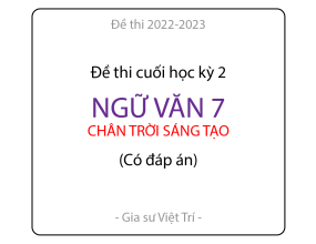 ĐỀ THI HK 2 NGỮ VĂN 7 NĂM 2023 đề 1 ĐỀ THI HK 2 NGỮ VĂN 7 NĂM 2023 đề 1